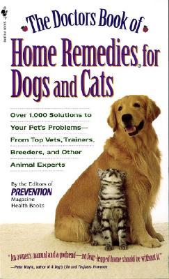 【预售】The Doctors Book of Home Remedies for Dogs and Cats: