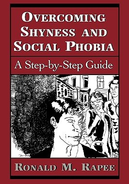 【预售】Overcoming Shyness and Social Phobia: A Step-By-Step