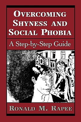 【预售】Overcoming Shyness and Social Phobia: A Step-By-Step