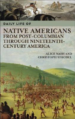 【预售】Daily Life of Native Americans from Post-Columbian 书籍/杂志/报纸 人文社科类原版书 原图主图