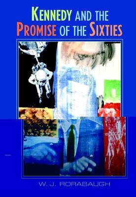 【预售】Kennedy and the Promise of the Sixties