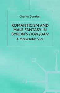 【预售】Romanticism and Male Fantasy in Byron's Don Juan: A