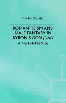 【预售】Romanticism and Male Fantasy in Byron's Don Juan: A - 封面