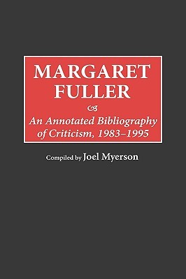【预售】Margaret Fuller: An Annotated Bibliography of
