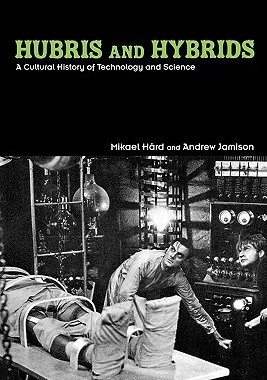 【预售】Hubris and Hybrids: A Cultural History of Technology