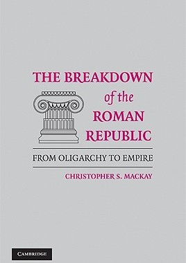 【预售】The Breakdown of the Roman Republic: From Oligarchy