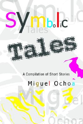【预售】Symbolic Tales: A Compilation of Short Stories