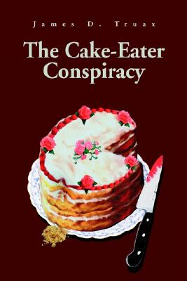【预售】The Cake-Eater Conspiracy