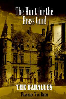 【预售】The Hunt for the Brass Gun!: The Babalues