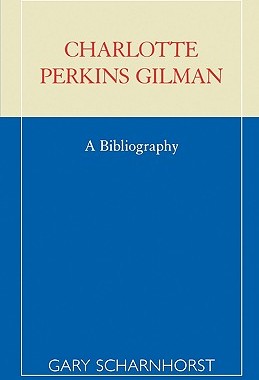 【预售】Charlotte Perkins Gilman: A Bibliography