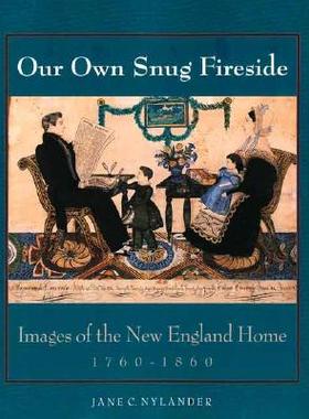 【预售】Our Own Snug Fireside: Images of the New England