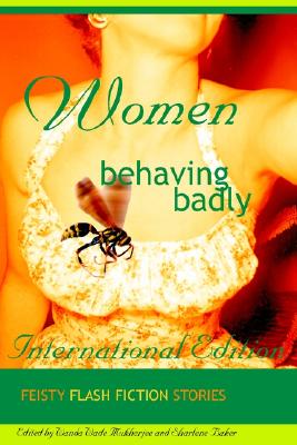 【预售】Women Behaving Badly Fiesty Flash Fiction