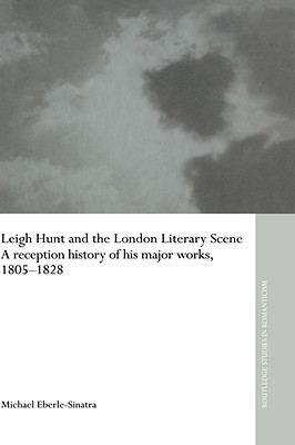 【预售】Leigh Hunt and the London Literary Scene: A