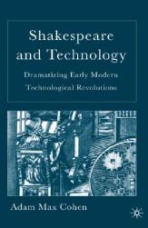 【预售】Shakespeare and Technology: Dramatizing Early Modern
