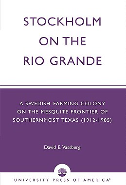 【预售】Stockholm on the Rio Grande: A Swedish Farming