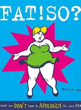 【预售】Fat! So?: Because You Don't Have to Apologize for