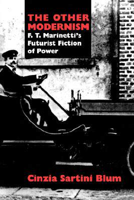 【预售】The Other Modernism: F. T. Marinetti's Futurist