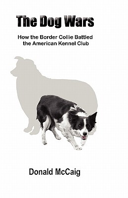 【预售】The Dog Wars: How the Border Collie Battled the