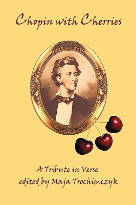【预售】Chopin with Cherries: A Tribute in Verse