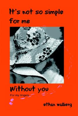 【预售】It's Not So Simple for Me Without You: For My