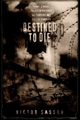 【预售】Destined to Die: A Novel about Palestinian Youth as