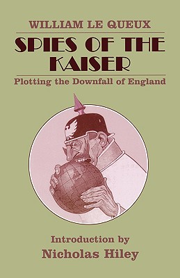 【预售】Spies of the Kaiser: Plotting the Downfall of