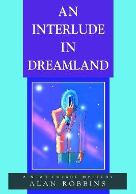 【预售】An Interlude in Dreamland: A Near Future Mystery