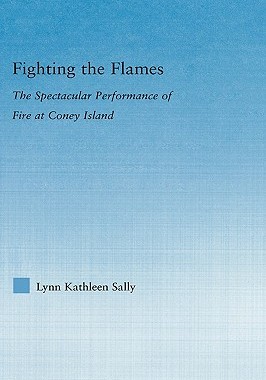 【预售】Fighting the Flames: The Spectacular Performance of