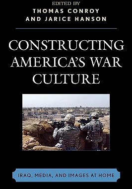 【预售】Constructing America's War Culture: Iraq, Media, and