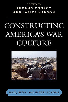 【预售】Constructing America's War Culture: Iraq, Media, and