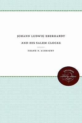 【预售】Johann Ludwig Eberhardt and His Salem Clocks