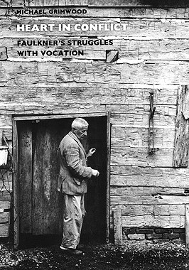 【预售】Heart in Conflict: Faulkner's Struggles with