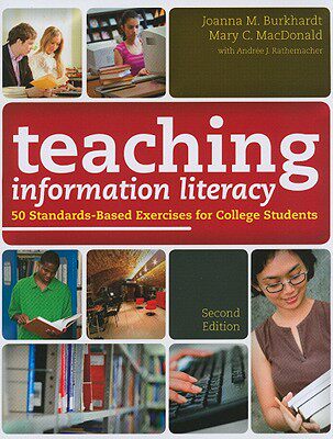 【预售】Teaching Information Literacy: 50 Standards-Based