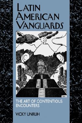 【预售】Latin American Vanguards: The Art of Contentious