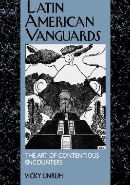 【预售】Latin American Vanguards: The Art of Contentious