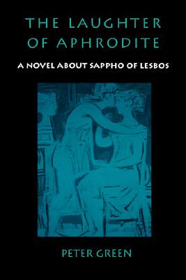 【预售】The Laughter of Aphrodite: A Novel about Sappho of