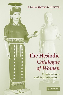 【预售】The Hesiodic Catalogue of Women: Constructions and
