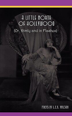 【预售】A Little North of Hollywood (Or, Dimly and in