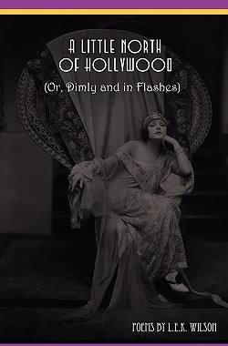 【预售】A Little North of Hollywood (Or, Dimly and in
