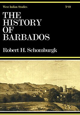 【预售】The History of Barbados: Comprising a Geographical