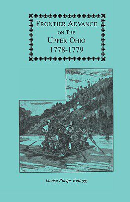【预售】Frontier Advance on the Upper Ohio, 1778-1779