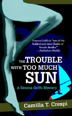 【预售】The Trouble with Too Much Sun: A Simona Griffo