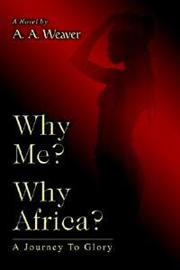 【预售】Why Me? Why Africa?: A Journey to Glory