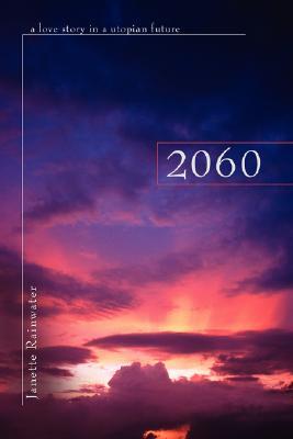 【预售】2060: A Love Story in a Utopian Future