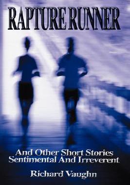 【预售】Rapture Runner: And Other Short Stories Sentimental