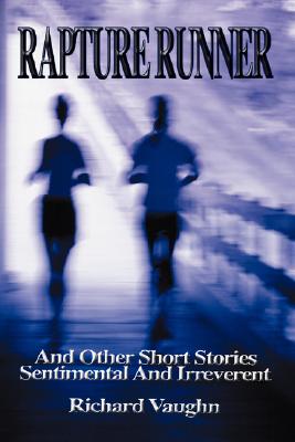 【预售】Rapture Runner: And Other Short Stories Sentimental