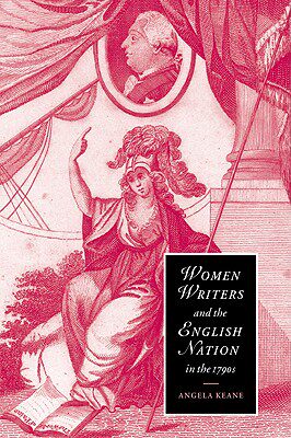 【预售】Women Writers and the English Nation in the 1790s: