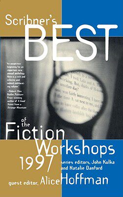 【预售】Scribners Best of the Fiction Workshops 1997