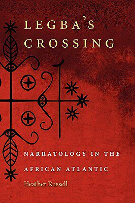 【预售】Legba's Crossing: Narratology in the African