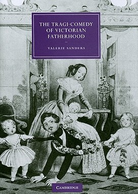 【预售】The Tragi-Comedy of Victorian Fatherhood